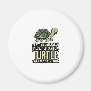 Aimant Tortue Drôle Soyez Vous-Même Design De Chemise Vin