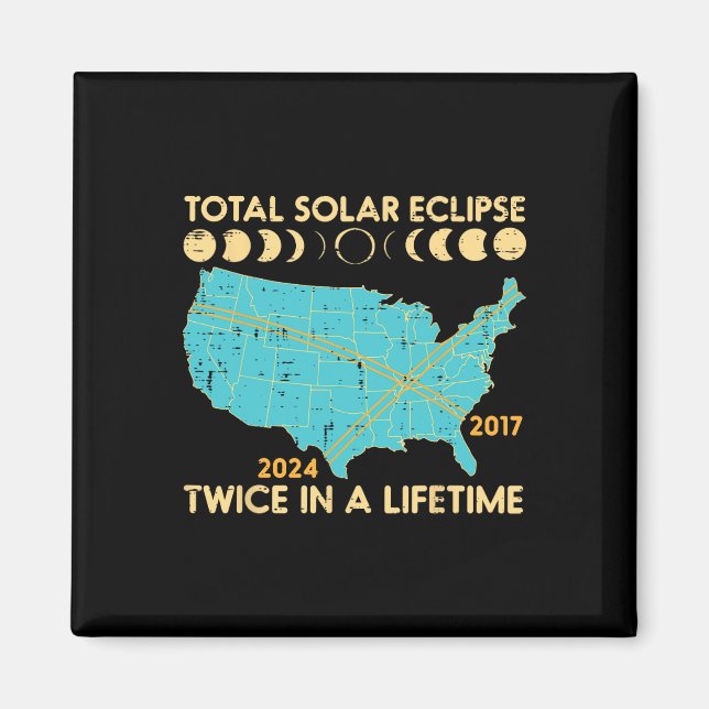 Aimant Total Éclipse Solaire Deux Fois De Vie 2017 2024 H (Devant)