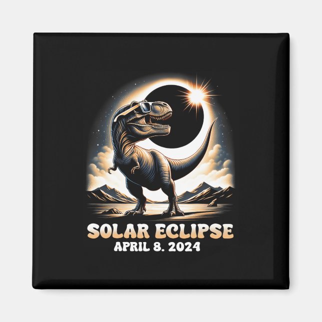 Aimant Total Solaire Eclipse Dinosaur Dino T-rex 8 avril  (Devant)