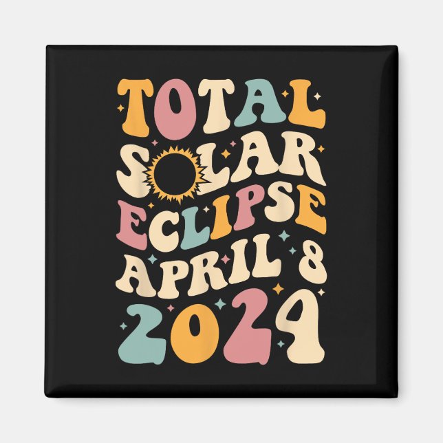 Aimant Totalité 04 08 24 Total Solaire Eclipse 2024 Super (Devant)