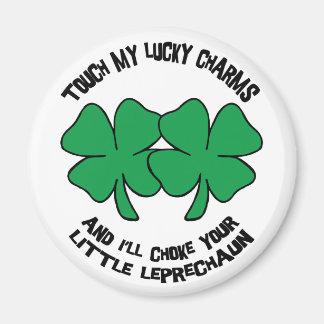 Aimant Touchez My Lucky Charms - Je Choke Your..