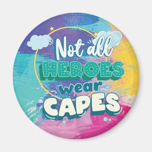 Aimant Tous les héros ne portent pas de capes.
