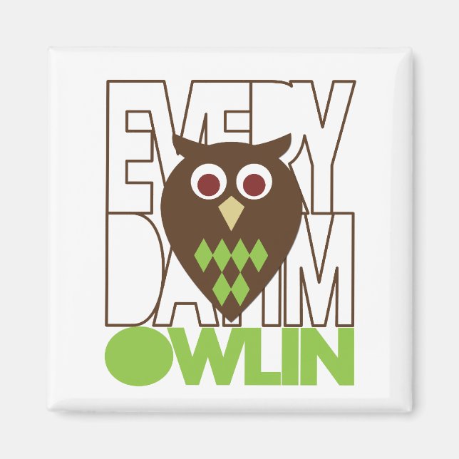 Aimant Tous les jours, je suis Owling (Devant)