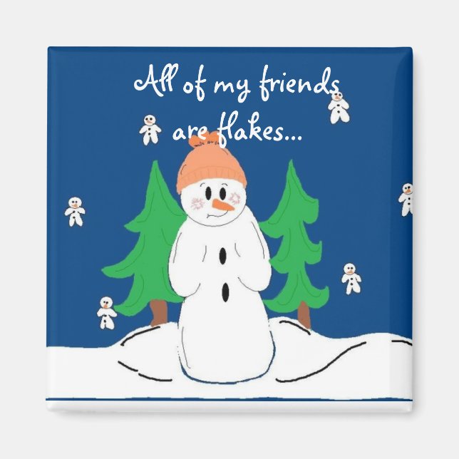 Aimant Tous mes amis sont des flakes... (Devant)