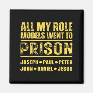 Aimant Tous mes modèles sont allés en prison