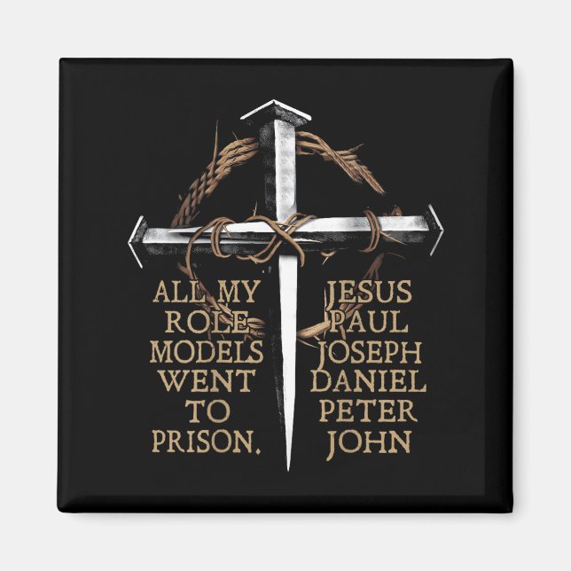 Aimant Tous mes modèles sont allés en prison Jésus dans l (Devant)