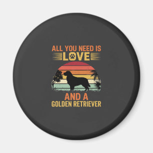 Aimant Tout ce dont vous avez besoin est Love Golden Retr