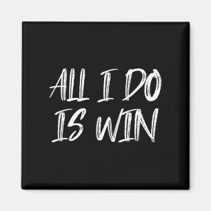 Aimant Tout Ce Que Je Fais Est Gagner Motivationnel Fitne