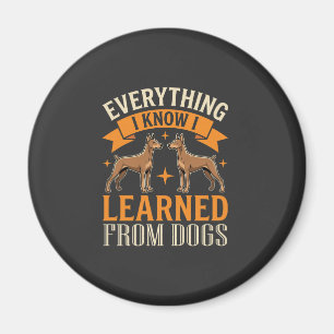 Aimant Tout ce que je sais, je l'ai appris des chiens