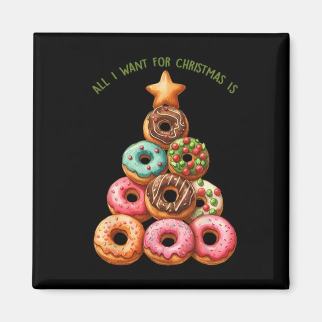 Aimant Tout Ce Que Je Veux Pour Noël, C'Est Des Donuts Xm (Devant)
