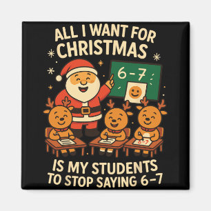 Aimant Tout ce que je veux pour Noël, c'est que mes élève