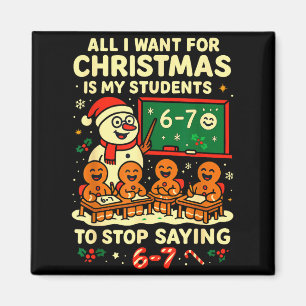 Aimant Tout ce que je veux pour Noël, c'est que mes élève
