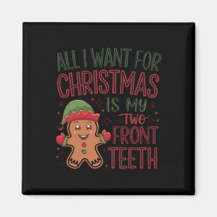 Aimant Tout Ce Que Je Veux Pour Noël Est Mes Deux Dents A