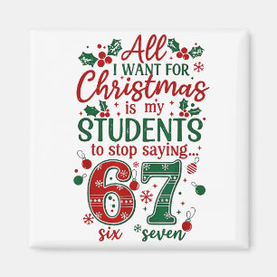 Aimant Tout ce que je veux pour Noël est que mes élèves c