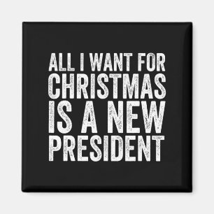 Aimant Tout ce que je veux pour Noël est un nouveau prési