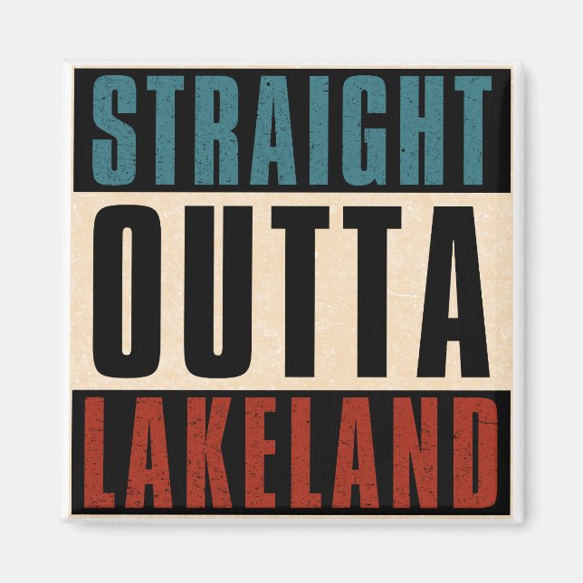 Aimant Tout droit sorti de Lakeland Floride FL (Devant)