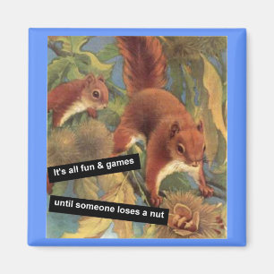 Aimant Tout est amusant et jeux jusqu'à ce que quelqu'un 