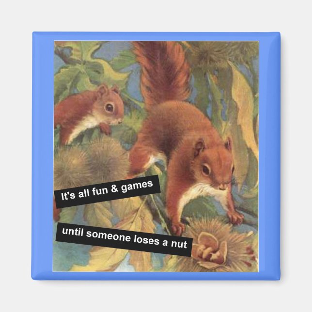 Aimant Tout est amusant et jeux jusqu'à ce que quelqu'un  (Devant)