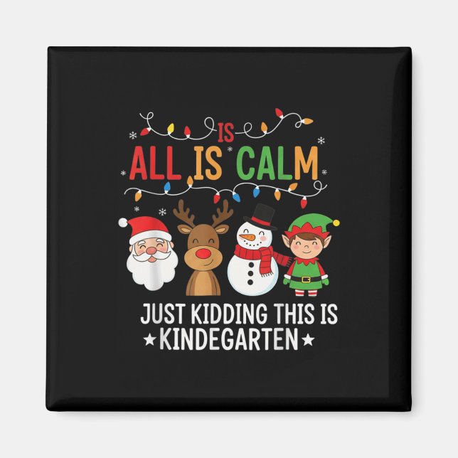 Aimant Tout est calme Funny Kindergarten Noël Enseignant  (Devant)
