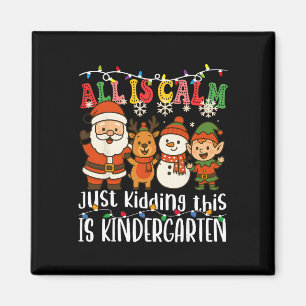 Aimant Tout est calme, juste en plaisantant, c'est Noël e