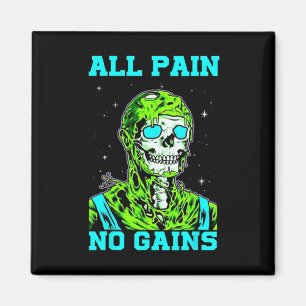 Aimant Tout le mal sans les gains Fitness Musculation Cul