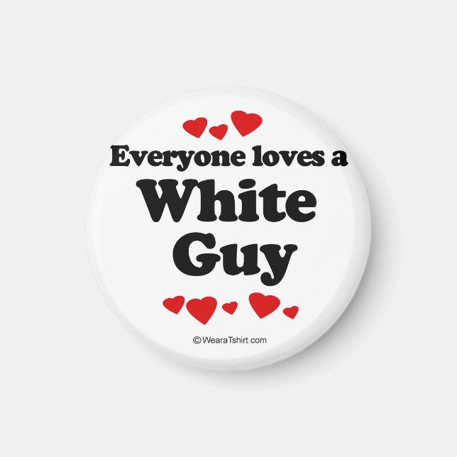 Aimant Tout le monde aime un Blanc (Devant)