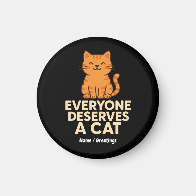 Aimant Tout le monde mérite un chat mignon Orange Tabby C (Devant)