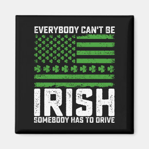 Aimant Tout le monde ne peut pas être irlandais, quelqu'u