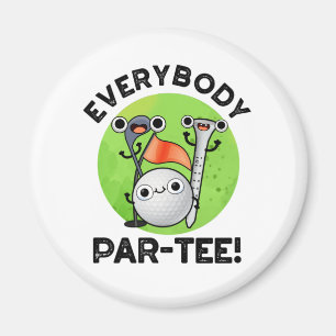 Aimant Tout Le Monde Partee Funny Golf Pun