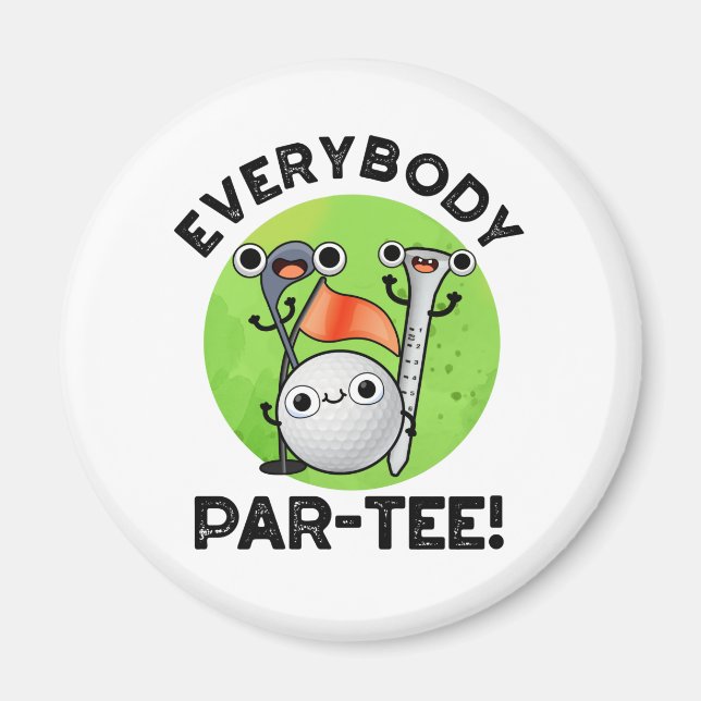 Aimant Tout Le Monde Partee Funny Golf Pun (Devant)