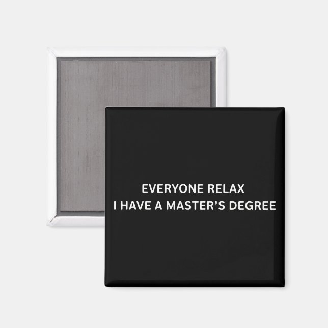 Aimant Tout le monde se détend, j'ai un diplôme de master (Recto/Verso)