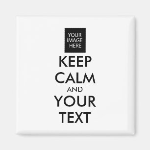AIMANT TOUT PERSONNALISÉ CONSERVEZ CALME ET VOTRE TEXTE