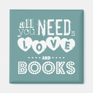 Aimant Tout que vous avez besoin est amour et livres