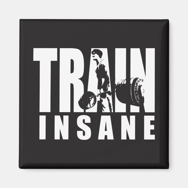 Aimant TRAIN INSANE - Deadlift - Gym Workout Motivational (Devant)