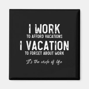 Aimant Travail en vacances Citation drôle du cycle de la
