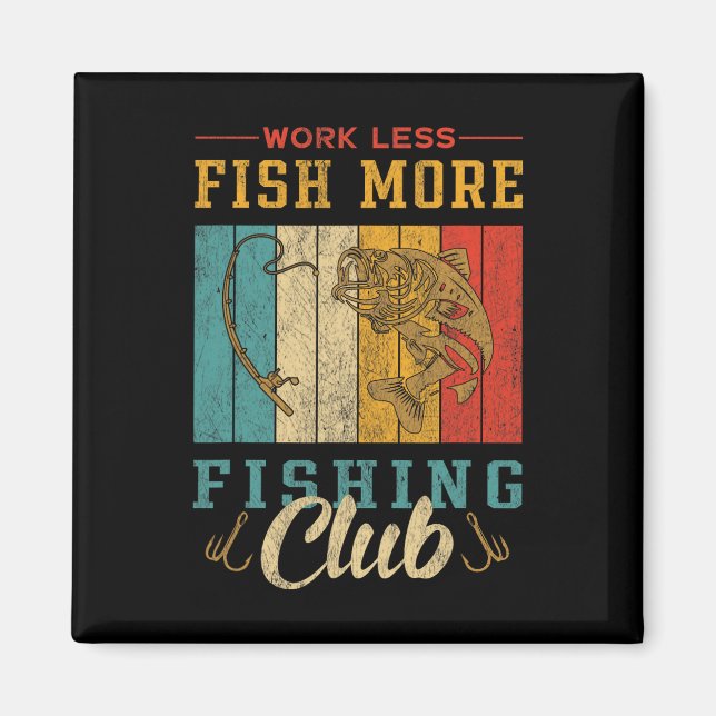 Aimant Travail Moins pêche Plus de club de pêche (Devant)
