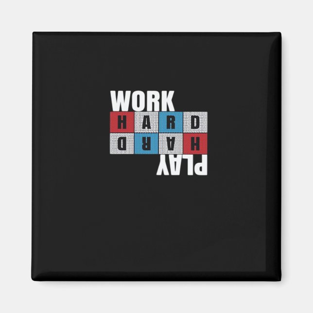 Aimant Travailler dur, Jouer si dur, Motivation, Dédicati (Devant)