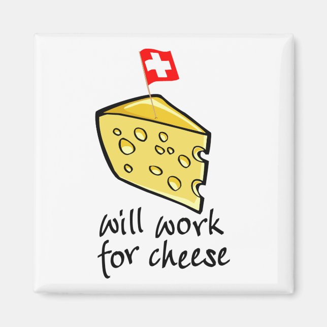 Aimant Travaillera Pour Le Fromage (Devant)