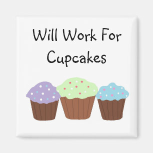 Aimant Travaillerai pour des Cupcakes