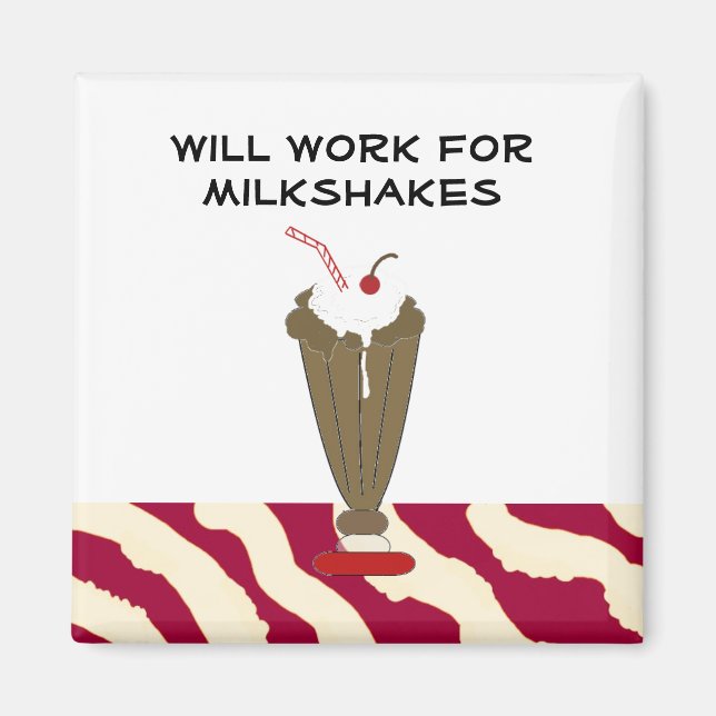 Aimant Travaillerai pour des Milkshakes (Devant)