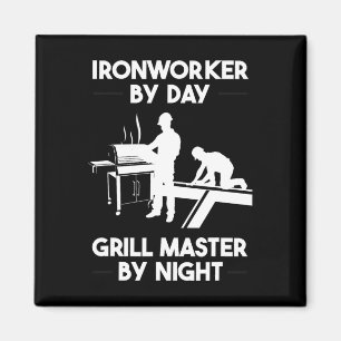 Aimant Travailleur De Fer Par Jour Grill Master Par Nuit