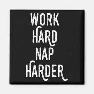 Aimant Travaillez Fort Nap Harder _ Citation Motivante Dr