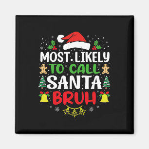 Aimant Très Probable D'Appeler Père Noël Bruh Christmas F