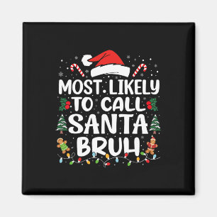 Aimant Très Probable D'Appeler Père Noël Bruh Christmas F