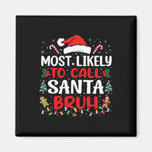Aimant Très Probable D'Appeler Père Noël Bruh Christmas F