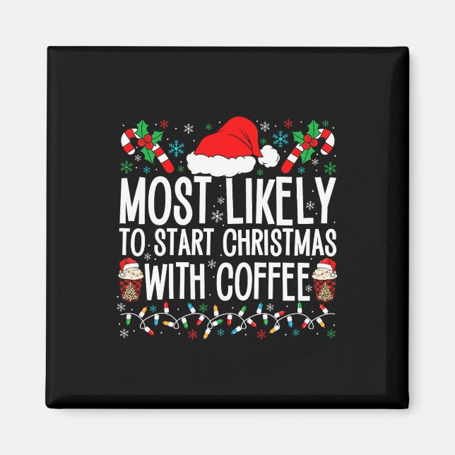 Aimant Très Probable De Commencer Noël Avec Café Funny F (Devant)