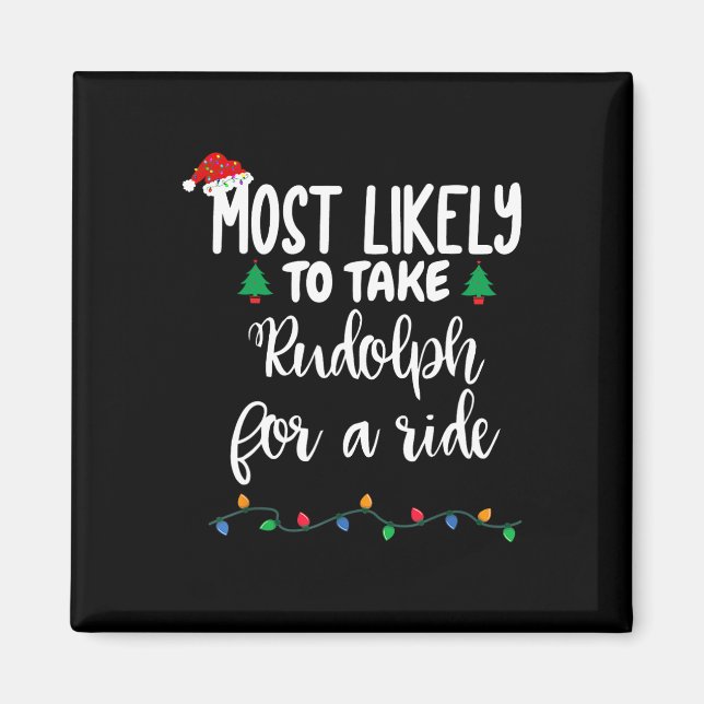 Aimant Très Probable De Prendre Rudolph Pour Un Ride Fun  (Devant)