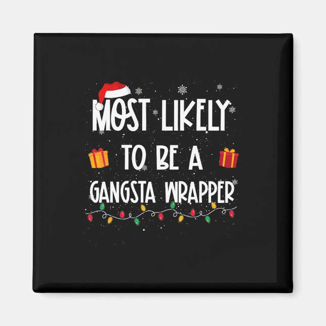 Aimant Très Probable D'Être Un Gangsta Wrapper Christmas  (Devant)