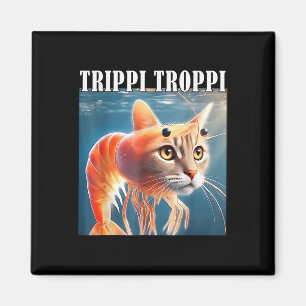 Aimant Trippi Troppi - Italien Brainrot meme drôle