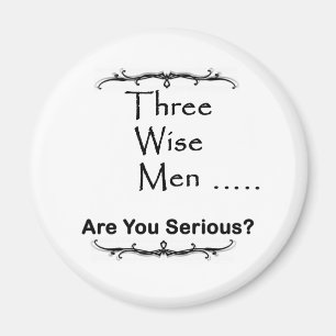 Aimant Trois sages ..... sont vous sérieux ?